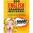 200 English Grammar Mistakes! by Melony Jacobs