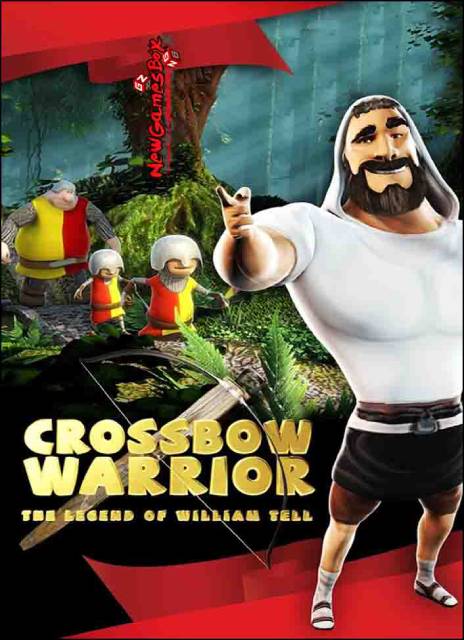 Crossbow Warrior The Legend of William Tell