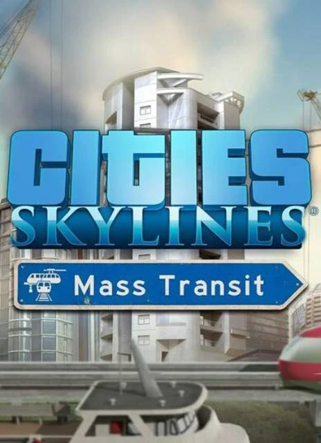 Cities: Skylines – Mass Transit