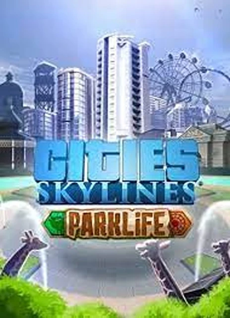 Cities: Skylines Parklife