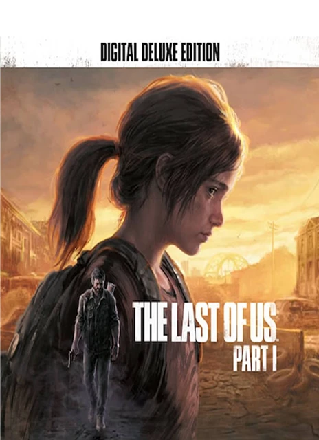 The Last of Us: Part I – Digital Deluxe Edition