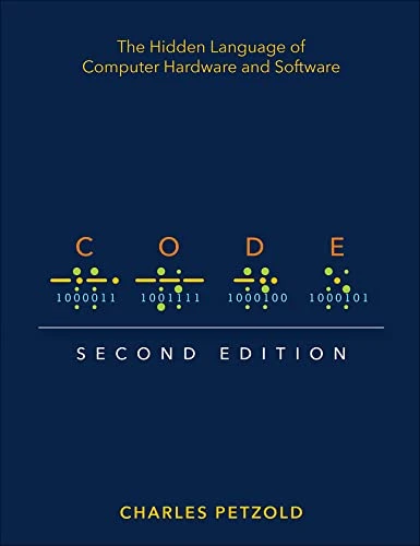 Code: The Hidden Language of Computer Hardware and Software, Second Edition