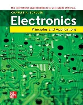 Electronics: Principles and Applications, 10th Edition