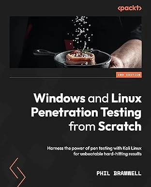 Windows and Linux Penetration Testing from Scratch – Second Edition