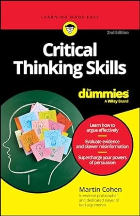 Critical Thinking Skills For Dummies, 2nd Edition