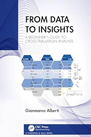 From Data to Insights: A Beginner’s Guide to Cross-Tabulation Analysis – 1st Edition