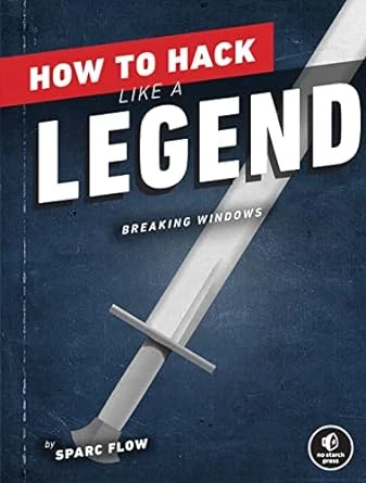How to Hack Like a Legend – Breaking Windows