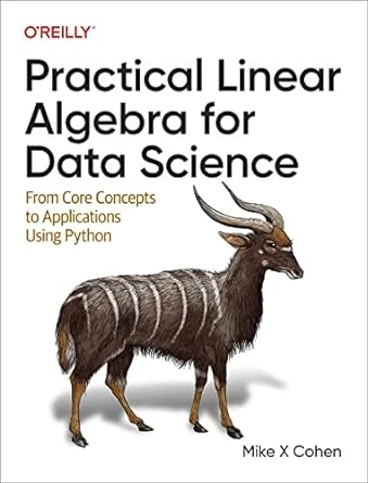 Practical Linear Algebra for Data Science – 1st Edition