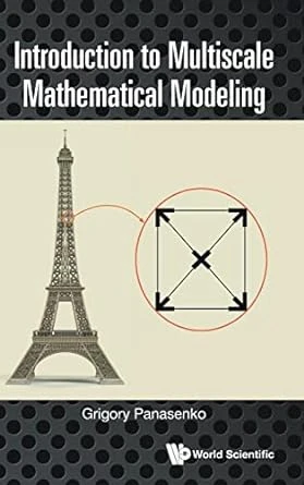 Introduction To Multiscale Mathematical Modeling – 1st Edition