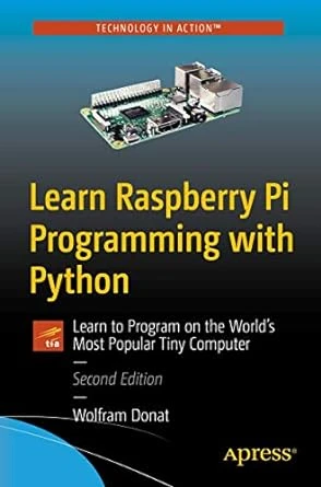 Learn Raspberry Pi Programming with Python – 2nd Edition