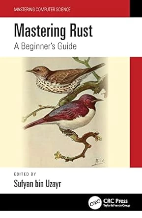 Mastering Rust: A Beginner’s Guide – 1st Edition