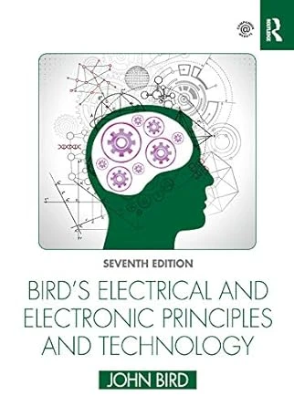 Bird’s Electrical and Electronic Principles and Technology – 7th Edition