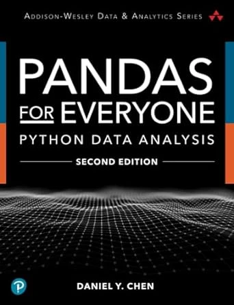 Pandas for Everyone: Python Data Analysis – 2nd Edition