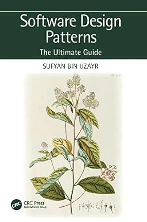 Software Design Patterns (The Ultimate Guide) – 1st Edition