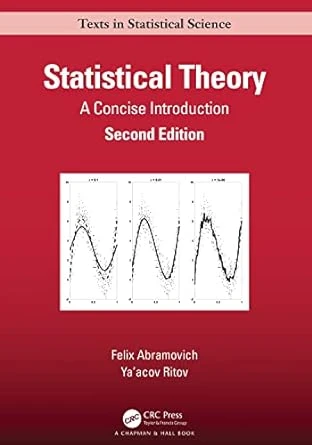 Statistical Theory: A Concise Introduction – 2nd Edition
