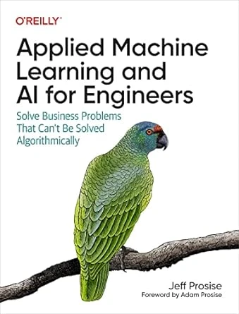 Applied Machine Learning and AI for Engineers – 1st Edition