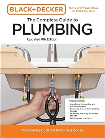 Black and Decker The Complete Guide to Plumbing Updated – 8th Edition