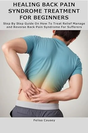 HEALING BACK PAIN SYNDROME TREATMENT FOR BEGINNERS
