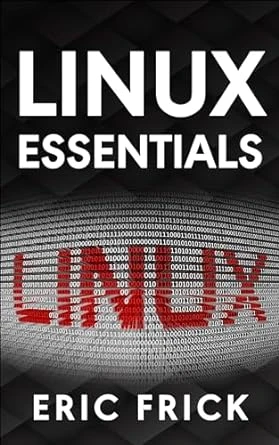 Linux Essentials by Eric Frick