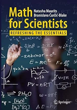 Math for Scientists: Refreshing the Essentials – 1st Edition