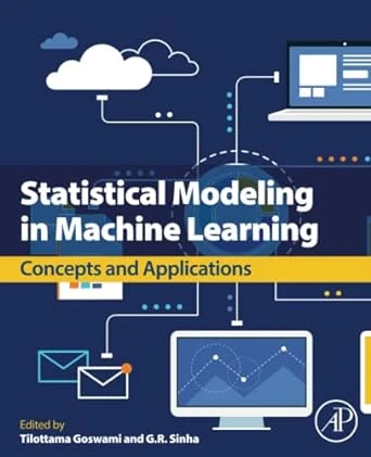 Statistical Modeling in Machine Learning: Concepts and Applications – 1st Edition
