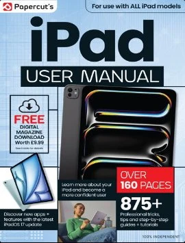 The Complete iPad User Manual – 20th Edition, 2024