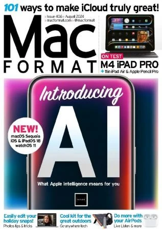 MacFormat UK – Issue 406, August 2024