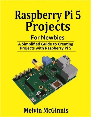 Raspberry Pi 5 Projects for Newbies