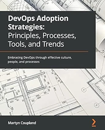 DevOps Adoption Strategies: Principles, Processes, Tools and Trends