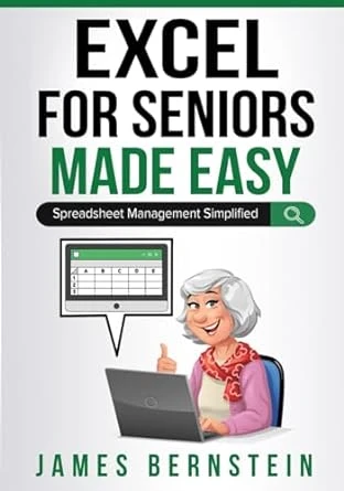 Microsoft Excel for Seniors Made Easy