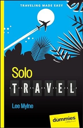 Solo Travel For Dummies – Lee Mylne