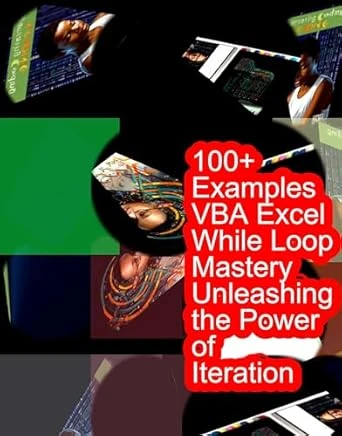 100+ Examples VBA Excel While Loop Mastery Unleashing the Power of Iteration