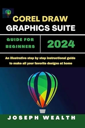 Corel Draw Graphics Suite 2024 Guide for Beginners