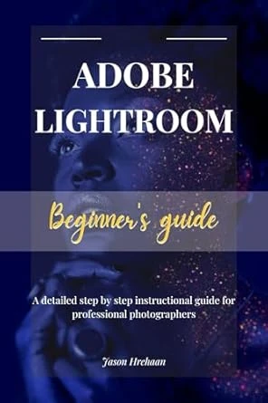 ADOBE LIGHTROOM BEGINNER’S GUIDE