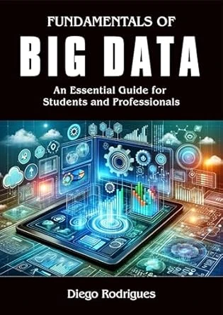 FUNDAMENTALS OF BIG DATA 2024 Edition