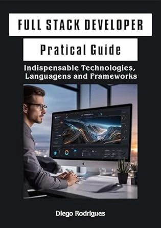 Full Stack Developer Practical Guide