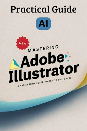 Mastering Adobe Illustrator