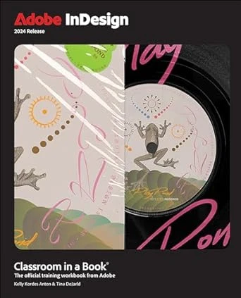 Adobe InDesign Classroom in a Book 2024 Release – 1st Edition