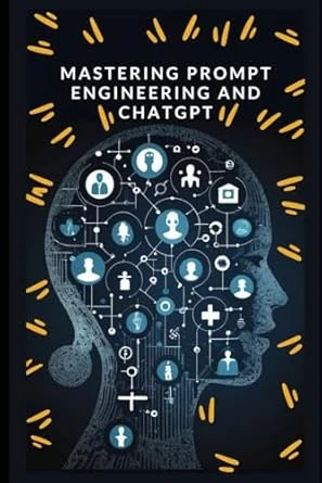 Mastering Prompt Engineering and ChatGPT
