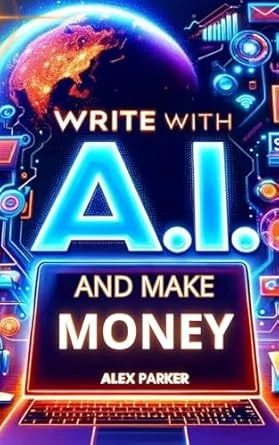Write with A.I. and Make Money