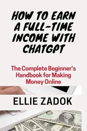 How to Earn a Full-Time Income with ChatGPT