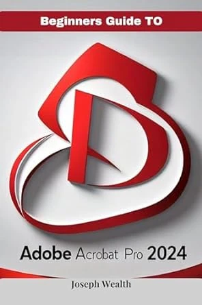 Beginners guide to Adobe Acrobat Pro 2024