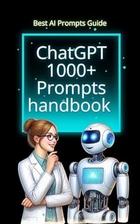 ChatGPT 1000+ Prompts handbook : Best AI Prompts guide
