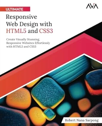 Ultimate Responsive Web Design with HTML5 and CSS3