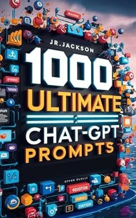 1000 Ultimate ChatGPT Prompts