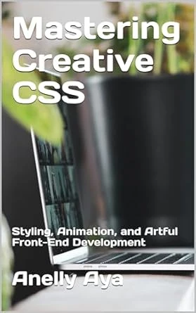 Mastering Creative CSS