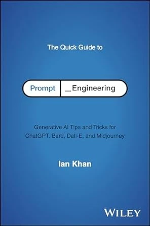 The Quick Guide to Prompt Engineering – 1st Edition