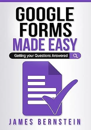 Google Forms Made Easy