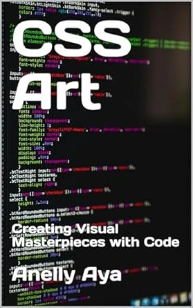 CSS Art: Creating Visual Masterpieces with Code