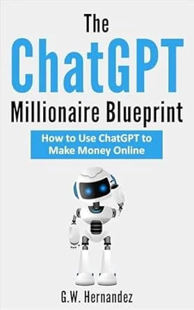 The ChatGPT Millionaire Blueprint